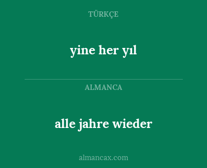yine her yıl - alle jahre wieder