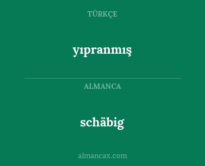 yıpranmış - schäbig