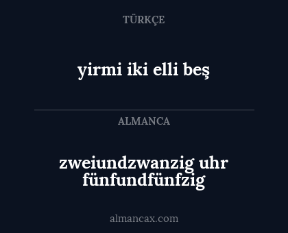 yirmi iki elli beş - zweiundzwanzig uhr fünfundfünfzig