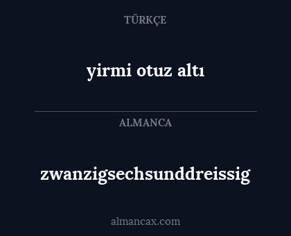 zwanzigsechsunddreissig - yirmi otuz altı