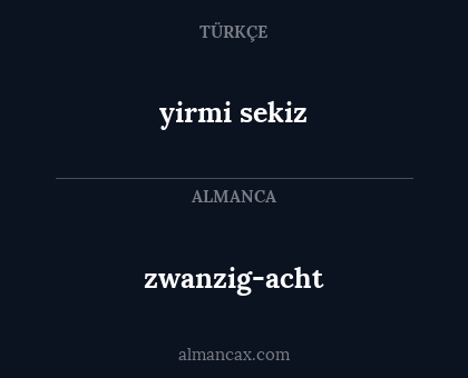 zwanzig-acht - yirmi sekiz