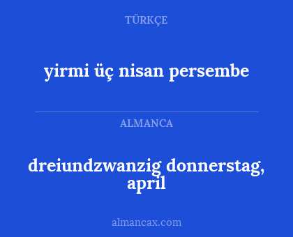 dreiundzwanzig donnerstag, april - yirmi üç nisan persembe