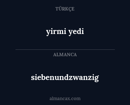 siebenundzwanzig - yirmi yedi