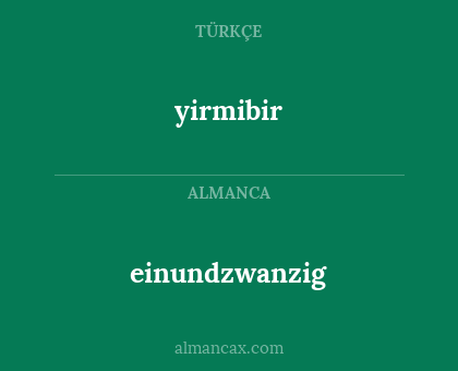 einundzwanzig - yirmibir