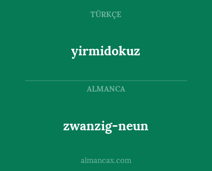 yirmidokuz - zwanzig-neun
