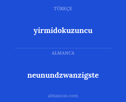 yirmidokuzuncu - neunundzwanzigste