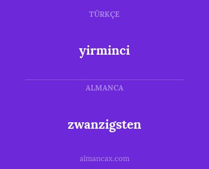 zwanzigsten - yirminci
