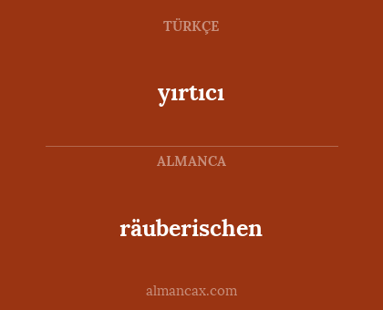 räuberischen - yırtıcı