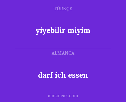 darf ich essen - yiyebilir miyim