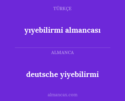 yıyebilirmi almancası - deutsche yiyebilirmi