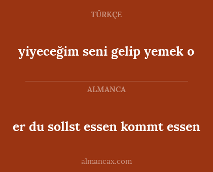 er du sollst essen kommt essen - yiyeceğim seni gelip yemek o