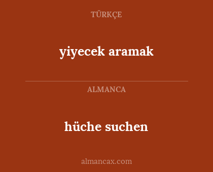 hüche suchen - yiyecek aramak