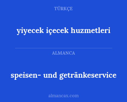 yiyecek içecek huzmetleri - speisen- und getränkeservice