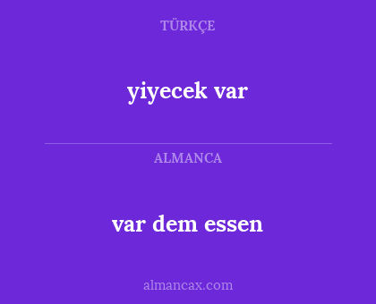 var dem essen - yiyecek var