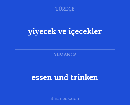 yiyecek ve içecekler - essen und trinken