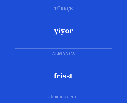 frisst - yiyor