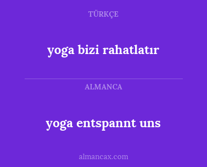 yoga entspannt uns - yoga bizi  rahatlatır