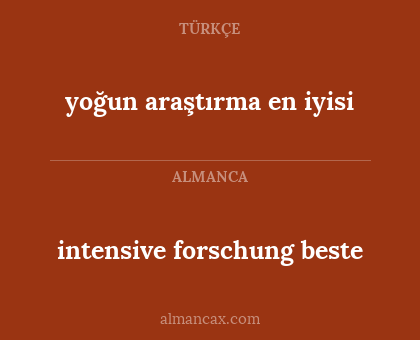 yoğun araştırma en iyisi - intensive forschung beste