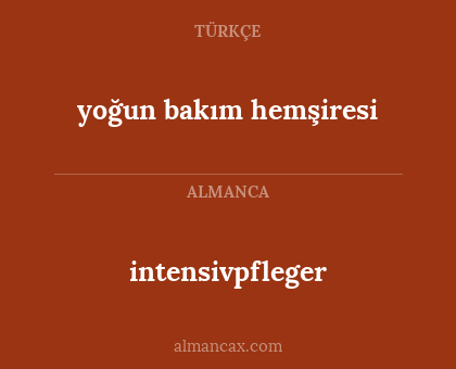 intensivpfleger - yoğun bakım hemşiresi