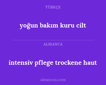 yoğun bakım kuru cilt - intensiv pflege trockene haut