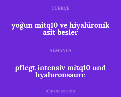 yoğun mitq10 ve hiyalüronik asit besler - pflegt intensiv mitq10 und hyaluronsaure