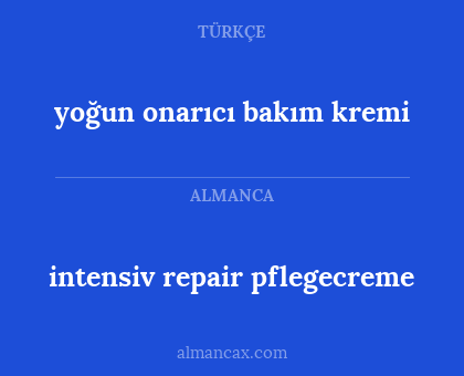 intensiv repair pflegecreme - yoğun onarıcı bakım kremi