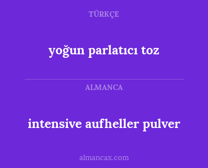 yoğun parlatıcı toz - intensive aufheller pulver