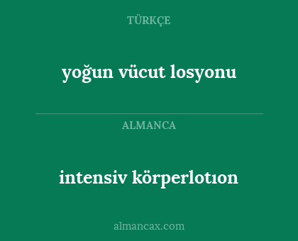 intensiv körperlotıon - yoğun vücut losyonu