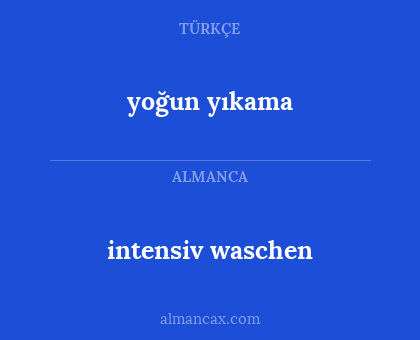 yoğun yıkama - intensiv waschen