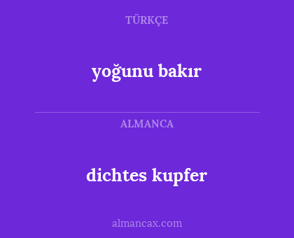 dichtes kupfer - yoğunu bakır