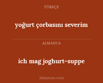 yoğurt çorbasını severim - ich mag joghurt-suppe