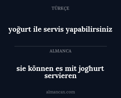 sie können es mit joghurt servieren - yoğurt ile servis yapabilirsiniz