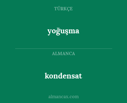yoğuşma - kondensat