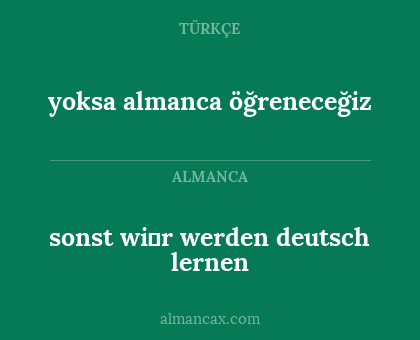 yoksa almanca öğreneceğiz - sonst wi̇r werden deutsch lernen