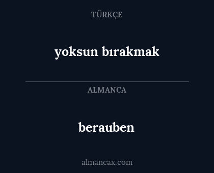 berauben - yoksun bırakmak