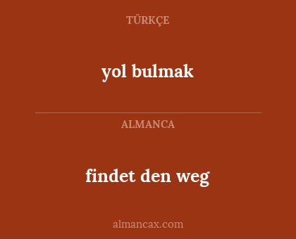 findet den weg - yol bulmak