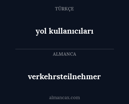 yol kullanıcıları - verkehrsteilnehmer