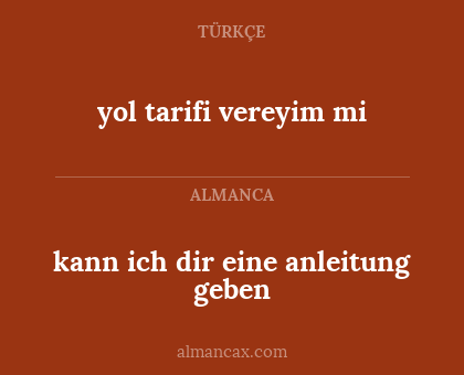 yol tarifi vereyim mi - kann ich dir eine anleitung geben