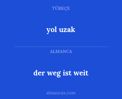 der weg ist weit - yol uzak