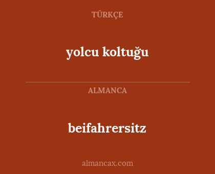 beifahrersitz - yolcu koltuğu
