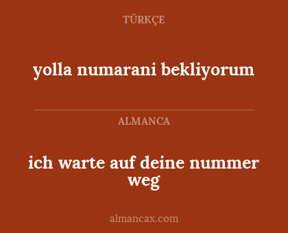 yolla numarani bekliyorum - ich warte auf deine nummer weg