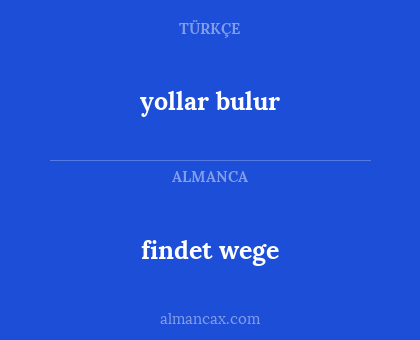 findet wege - yollar bulur
