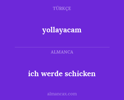 ich werde schicken - yollayacam