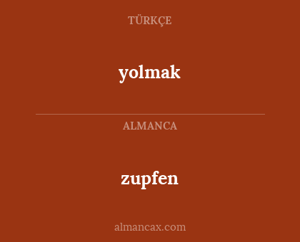 yolmak - zupfen