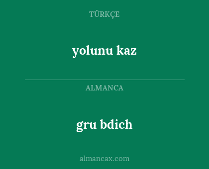 gru bdich - yolunu kaz