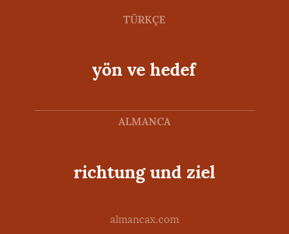 yön ve hedef - richtung und ziel