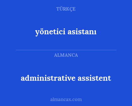 administrative assistent - yönetici asistanı