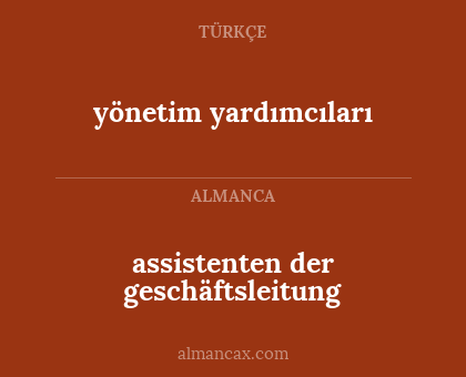 assistenten der geschäftsleitung - yönetim yardımcıları