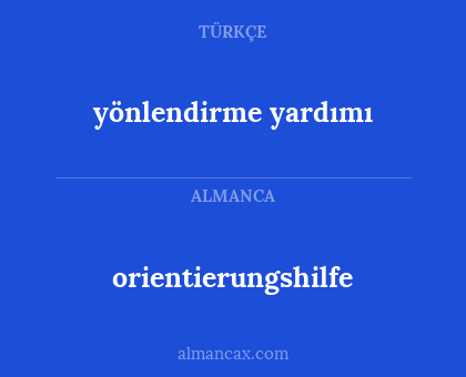yönlendirme yardımı - orientierungshilfe
