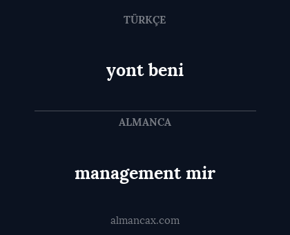 yont beni - management mir